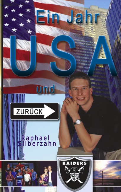 Ein Jahr USA und zurück - Raphael Silberzahn