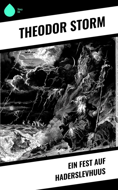 Ein Fest auf Haderslevhuus - Theodor Storm