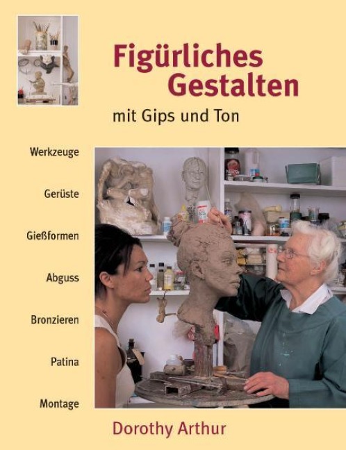 Figürliches Gestalten mit Gips und Ton - Dorothy Arthur