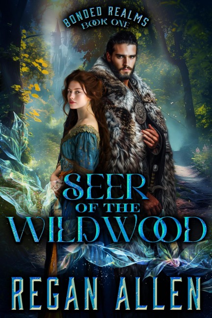 Seer of the Wildwood: A closed door fantasy romance - Regan Allen