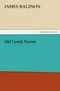 Old Greek Stories - James Baldwin