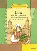 Lioba und das Geheimnis der verschwundenen Salzfuhrwerke - Regina Rehm-Krause