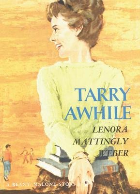 Tarry Awhile - Lenora Mattingly Weber