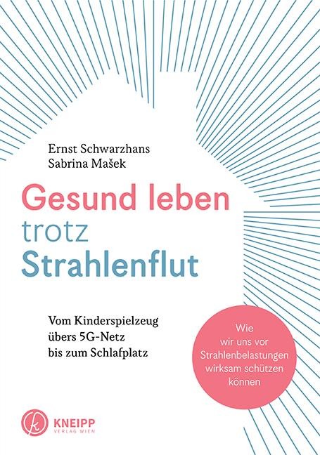 Gesund leben trotz Strahlenflut - Ernst Schwarzhans, Sabrina Masek