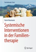 Cover-Bild zum Titel 'Systemische Interventionen in der Familientherapie' von 'Karin Neumann'