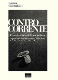 Cover-Bild zum Titel 'Controcorrente. I grandi solitari dell'arte italiana' von 'Laura Cherubini'