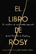 Book of Rosy, The \ El libro de Rosy (Spanish edition) - Rosayra Pablo Cruz, Julie Schwietert Collazo