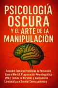 Cover-Bild zum Titel 'Psicología Oscura y el Arte de la Manipulación' von 'Robert Clear'