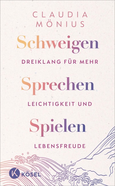 Schweigen, Sprechen, Spielen - Claudia Mönius
