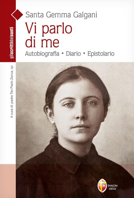 Vi parlo di me. Santa Gemma Galgani - Tito Paolo Zecca