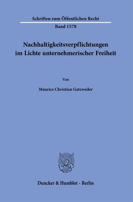 Nachhaltigkeitsverpflichtungen im Lichte unternehmerischer Freiheit - Maurice Christian Gatzweiler