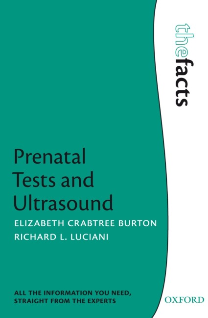 Prenatal Tests and Ultrasound - Elizabeth Crabtree Burton, Richard Luciani