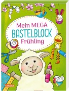 Cover-Bild zum Titel 'Mein MEGA Bastelblock: Frühling' von 'Silke Reimers'