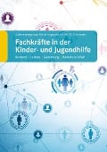 Cover-Bild zum Titel 'Fachkräfte in der Kinder- und Jugendhilfe' von 'Autor:innengruppe Forschungsverbund DJI TU Dortmund'