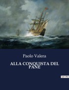 Cover-Bild zum Titel 'ALLA CONQUISTA DEL PANE' von 'Paolo Valera'