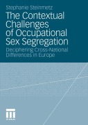 Cover-Bild zum Titel 'The Contextual Challenges of Occupational Sex Segregation' von 'Stephanie Steinmetz'