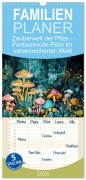 Familienplaner 2026 - Zauberwelt der Pilze - Fantasievolle Pilze im verwunschenen Wald mit 5 Spalten (Wandkalender, 21 x 45 cm) CALVENDO - Anja Frost