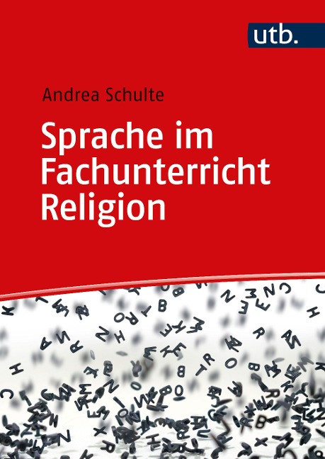 Sprache im Fachunterricht Religion - Andrea Schulte