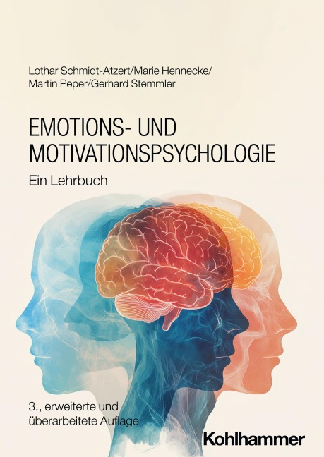 Emotions- und Motivationspsychologie - Lothar Schmidt-Atzert, Martin Peper, Gerhard Stemmler, Marie Hennecke