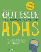 Cover-Bild zum Titel 'Gesunde Ernährung für Erwachsene mit ADHS' von 'Rebecca King'
