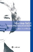 Cover-Bild zum Titel 'Hanna lebt - Zwischen Krieg, Sehnsucht und Realität' von 'Andrea Krahl-Rhinow'