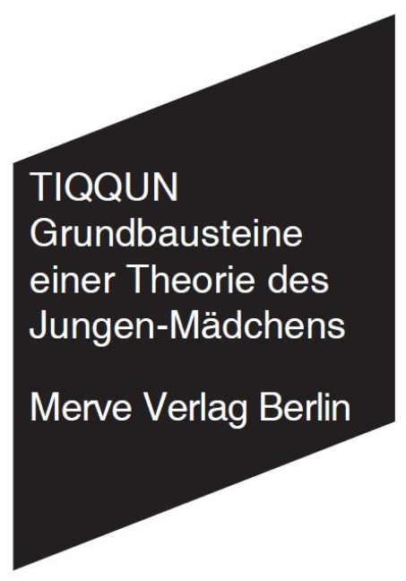 Grundbausteine einer Theorie des Jungen-Mädchens - Tiqqun