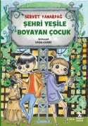 Cover-Bild zum Titel 'Sehri Yesile Boyayan Cocuk' von 'Servet Yanardag'