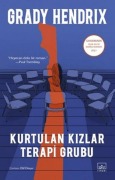 Kurtulan Kizlar Terapi Grubu - Grady Hendrix