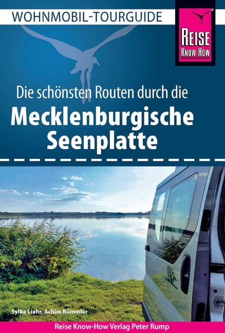 Reise Know-How Wohnmobil-Tourguide Mecklenburgische Seenplatte - Sylke Liehr, Achim Rümmler