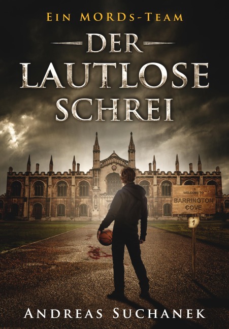 Ein MORDs-Team - Band 1: Der lautlose Schrei - Andreas Suchanek