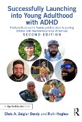Cover-Bild zum Titel 'Successfully Launching into Young Adulthood with ADHD' von 'Chris A. Zeigler Dendy, Ruth Hughes'