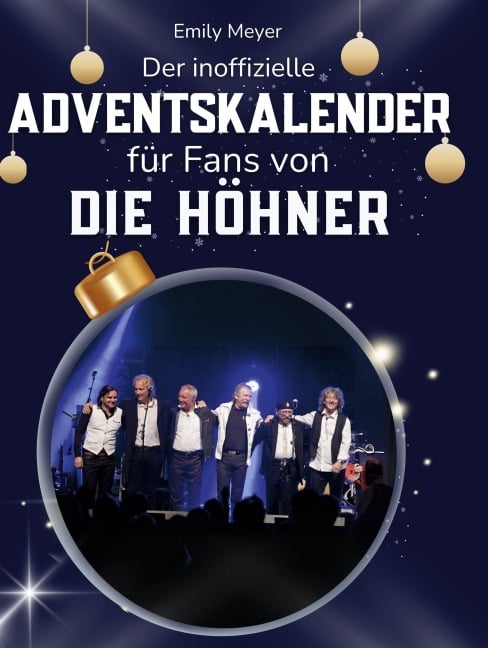 Der inoffizielle Adventskalender für Fans von Die Höhner - Emily Meyer