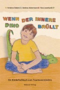 Cover-Bild zum Titel 'Wenn der innere Dino brüllt' von 'Kristina Dobers, Andrea Ackermann, Sina Leonhardt'