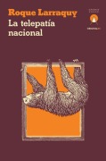Cover-Bild zum Titel 'La Telepatía Nacional' von 'Roque Larraquy'