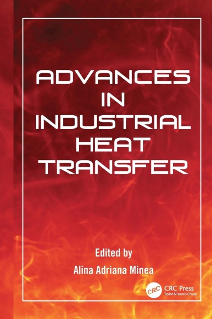 Advances in Industrial Heat Transfer - 