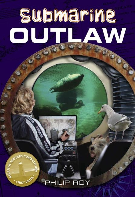 Submarine Outlaw - Philip Roy
