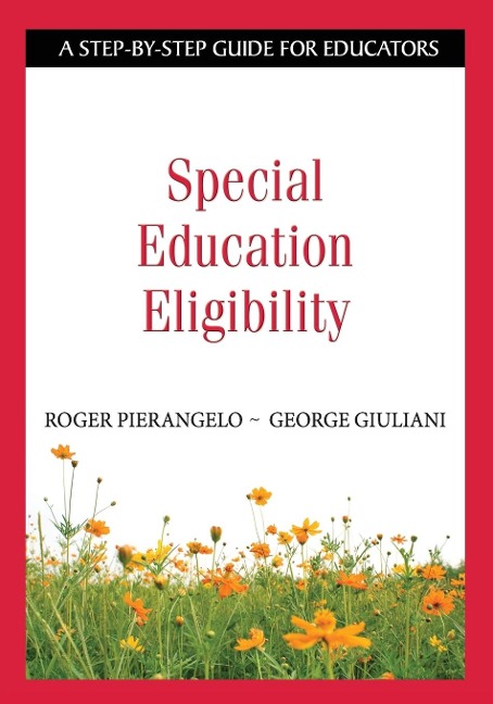 Special Education Eligibility - Roger Pierangelo, George Giuliani