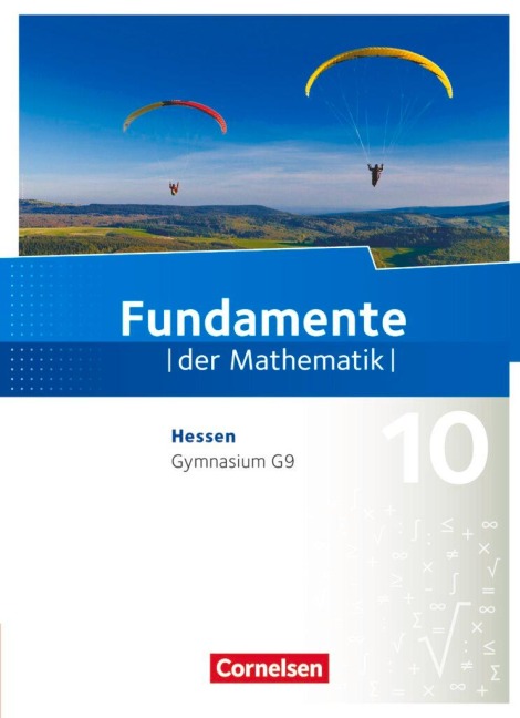 Fundamente der Mathematik 10. Schuljahr - Hessen - Schülerbuch - 