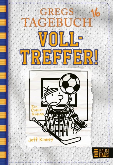 Gregs Tagebuch 16 - Volltreffer! - Jeff Kinney