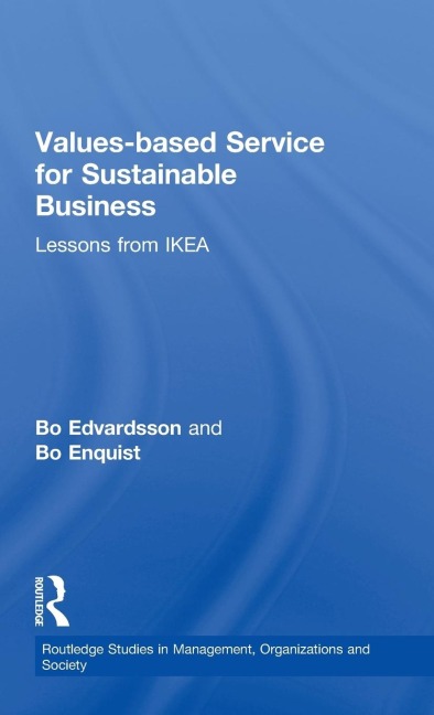 Values-based Service for Sustainable Business - Bo Edvardsson, Bo Enquist