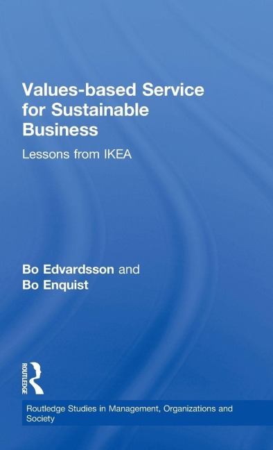 Values-based Service for Sustainable Business - Bo Edvardsson, Bo Enquist