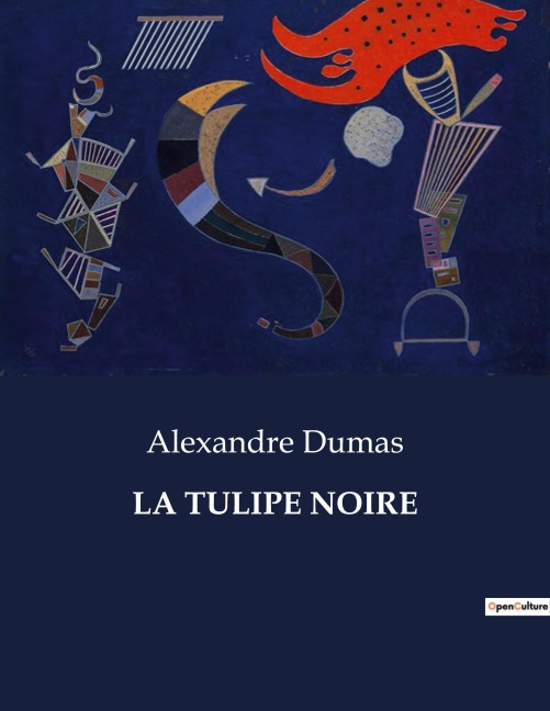 LA TULIPE NOIRE - Alexandre Dumas