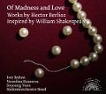 Of Madness And Love:Inspired By Shakespeare - H. Berlioz