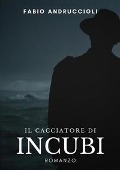 Cover-Bild zum Titel 'Il cacciatore di incubi' von 'Fabio Andruccioli'