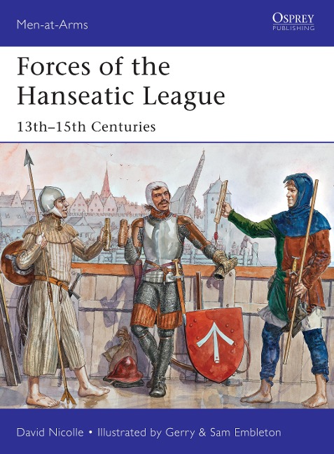 Forces of the Hanseatic League - David Nicolle