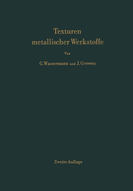 Texturen metallischer Werkstoffe - G. Wassermann, J. Grewen