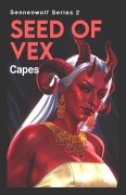Cover-Bild zum Titel 'Seed of Vex (Sennenwolf Series, #2)' von 'Capes'