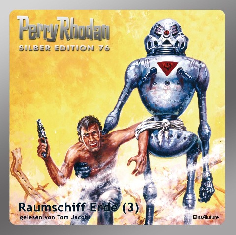 Perry Rhodan Silber Edition 76: Raumschiff Erde (Teil 3) - H. G. Ewers, Ernst Vlcek