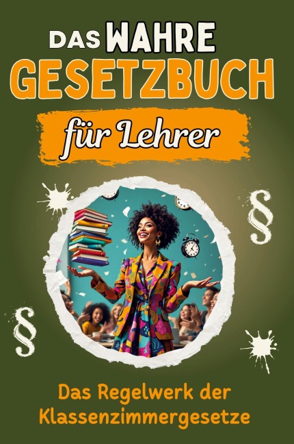 Das wahre Gesetzbuch für Lehrer - Zoe Scholz