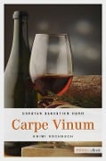 Cover-Bild zum Titel 'Carpe Vinum' von 'Carsten Sebastian Henn'